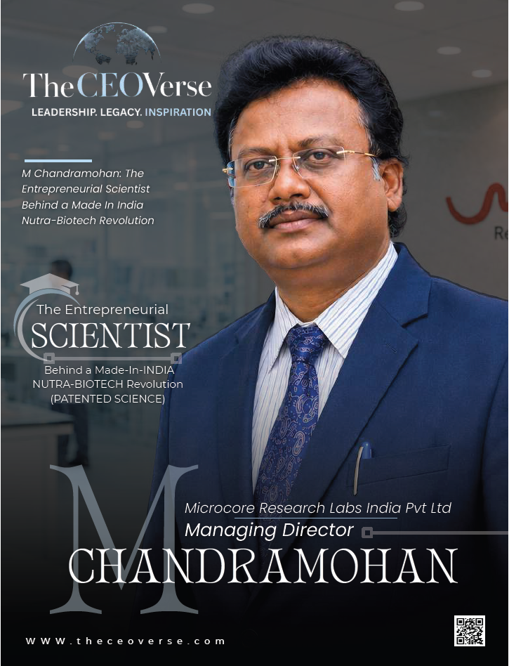 M Chandramohan: The Entrepreneurial Scientist Behind a Made In India Nutra-Biotech Revolution
